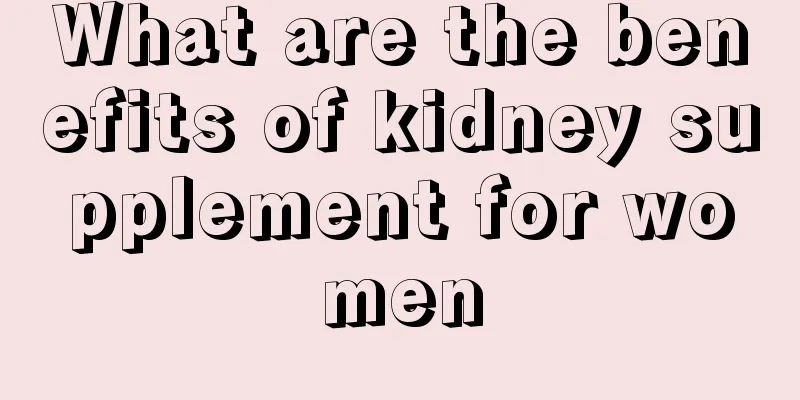 What are the benefits of kidney supplement for women