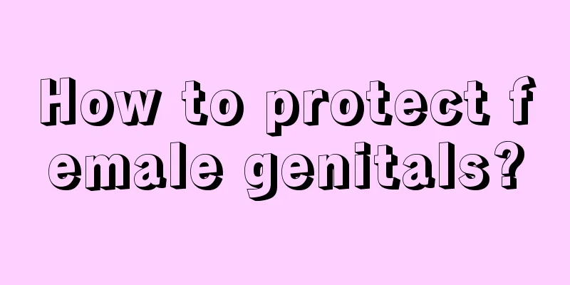 How to protect female genitals?