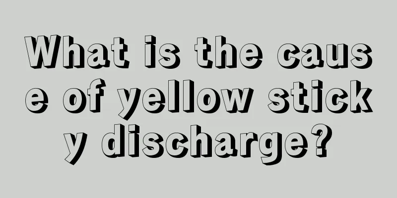 What is the cause of yellow sticky discharge?