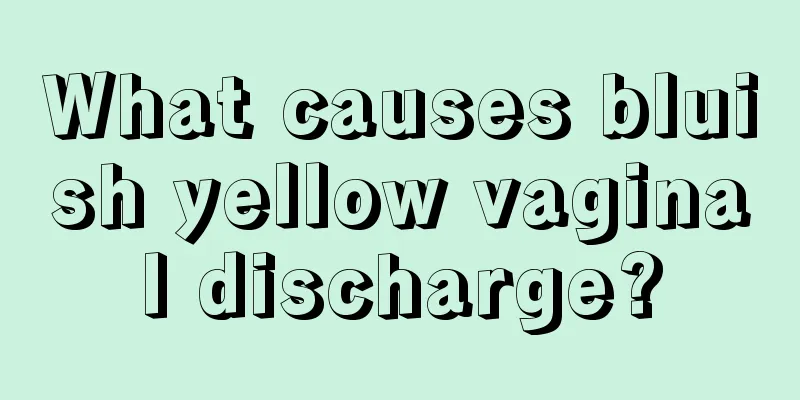 What causes bluish yellow vaginal discharge?