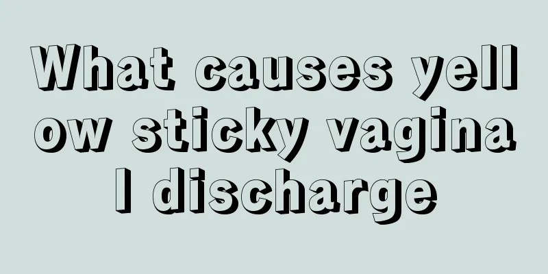 What causes yellow sticky vaginal discharge