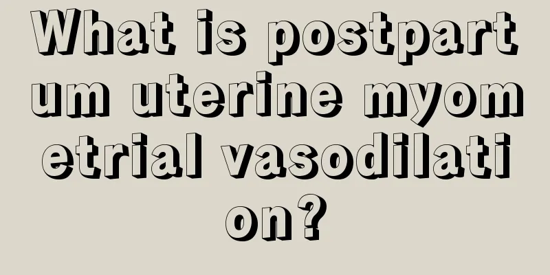 What is postpartum uterine myometrial vasodilation?