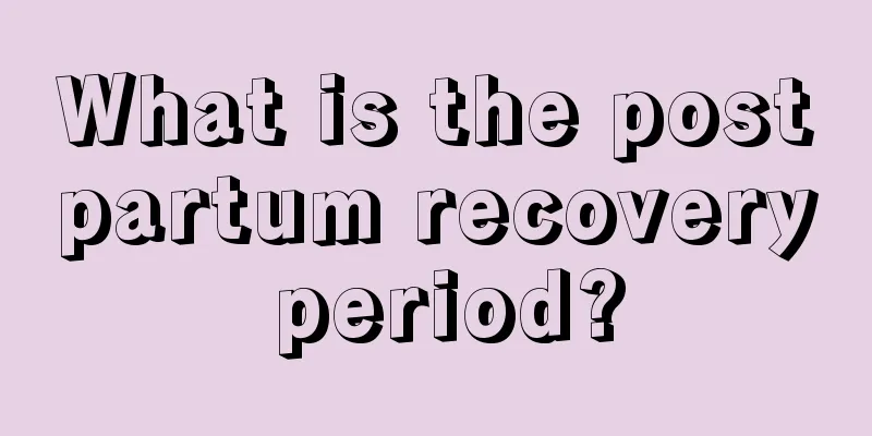 What is the postpartum recovery period?