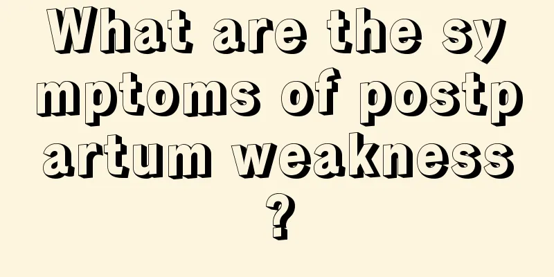 What are the symptoms of postpartum weakness?