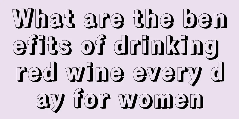 What are the benefits of drinking red wine every day for women