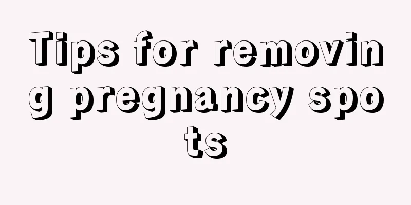 Tips for removing pregnancy spots