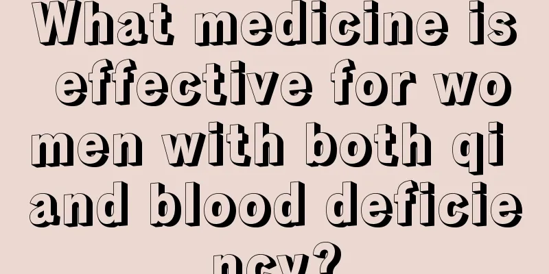 What medicine is effective for women with both qi and blood deficiency?