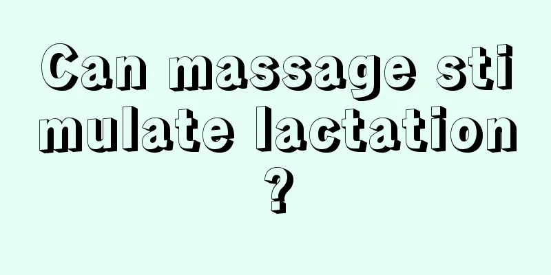 Can massage stimulate lactation?