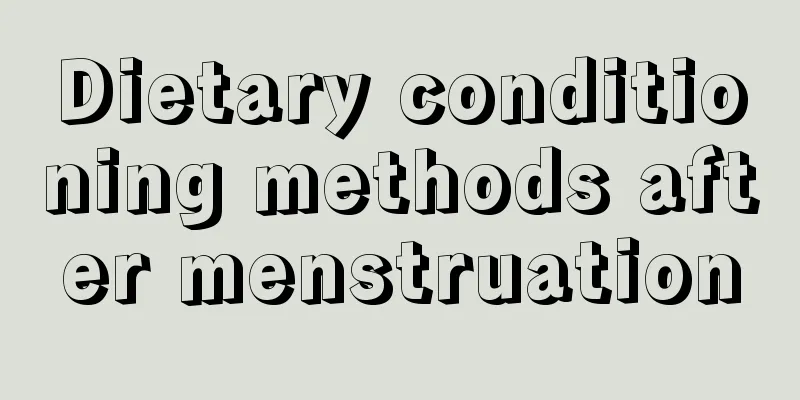 Dietary conditioning methods after menstruation