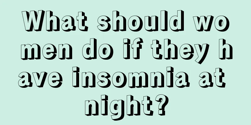 What should women do if they have insomnia at night?