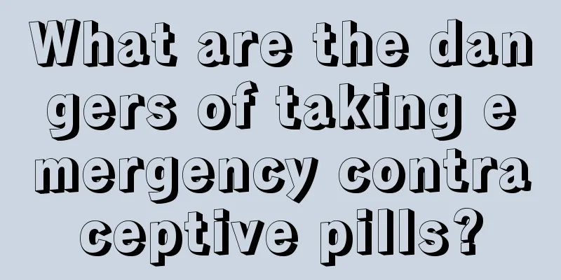 What are the dangers of taking emergency contraceptive pills?