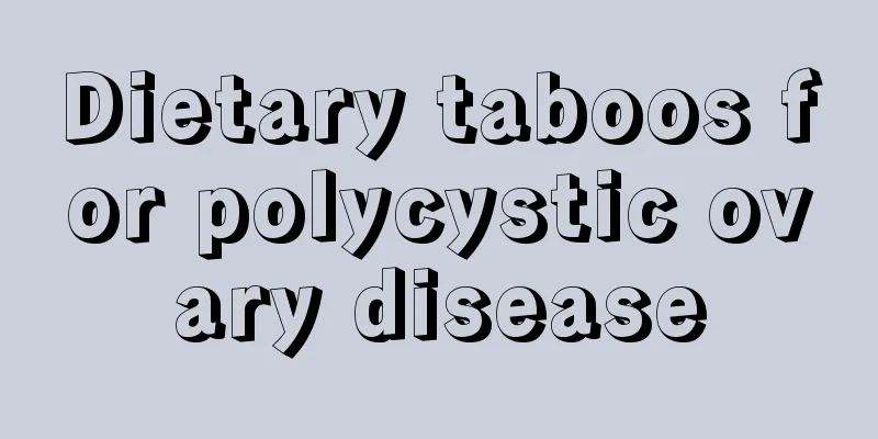 Dietary taboos for polycystic ovary disease