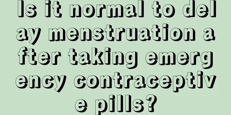 Is it normal to delay menstruation after taking emergency contraceptive pills?