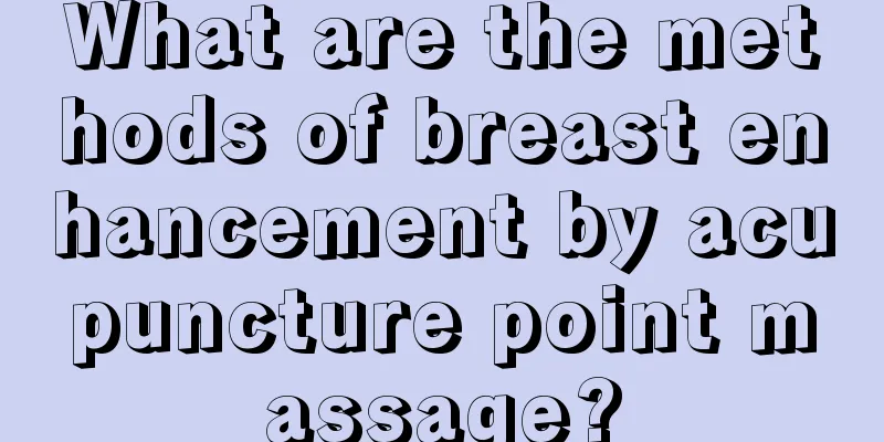 What are the methods of breast enhancement by acupuncture point massage?