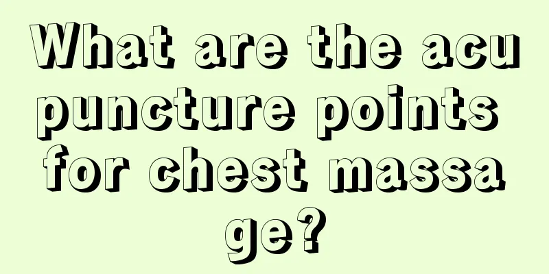 What are the acupuncture points for chest massage?