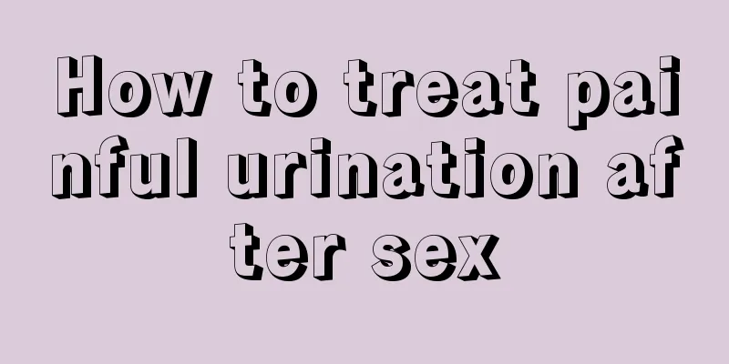 How to treat painful urination after sex