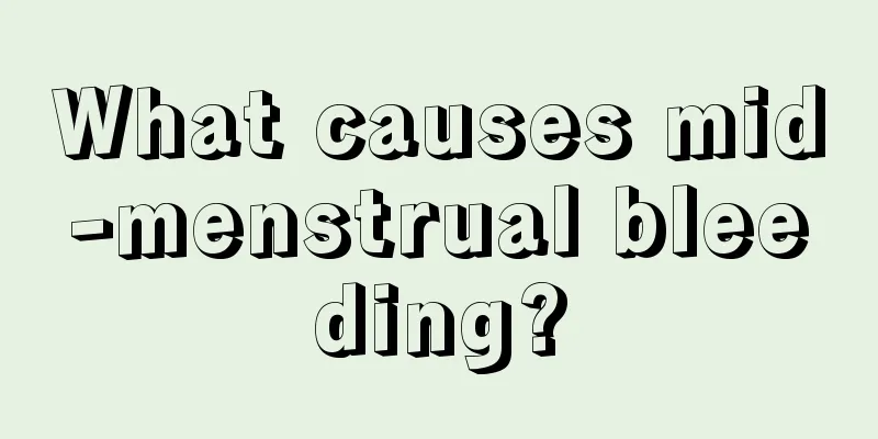 What causes mid-menstrual bleeding?