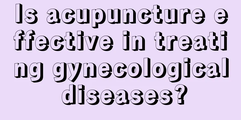 Is acupuncture effective in treating gynecological diseases?