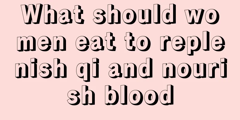 What should women eat to replenish qi and nourish blood