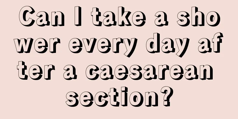 Can I take a shower every day after a caesarean section?