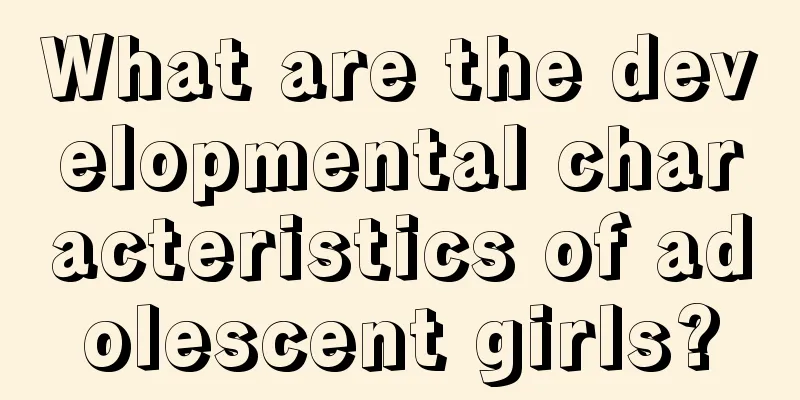 What are the developmental characteristics of adolescent girls?