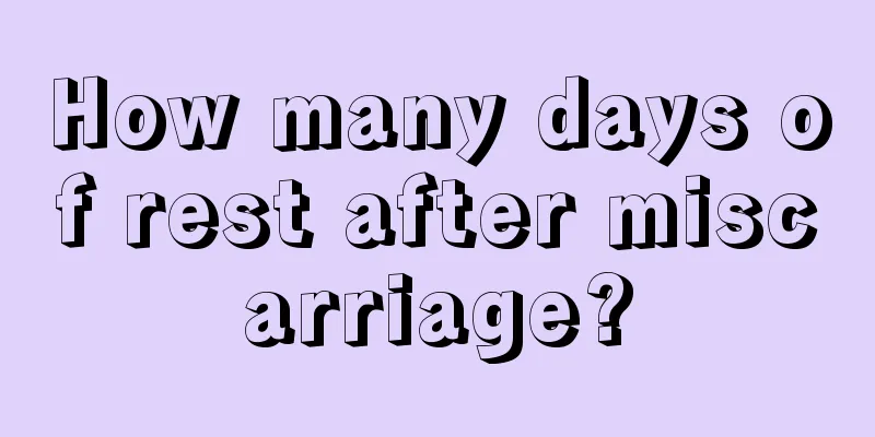 How many days of rest after miscarriage?