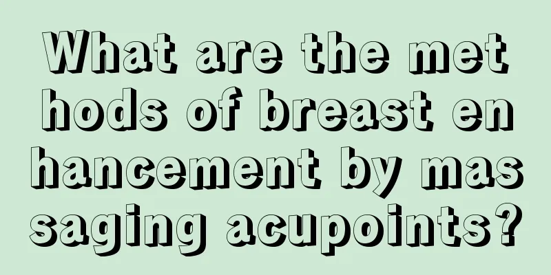 What are the methods of breast enhancement by massaging acupoints?