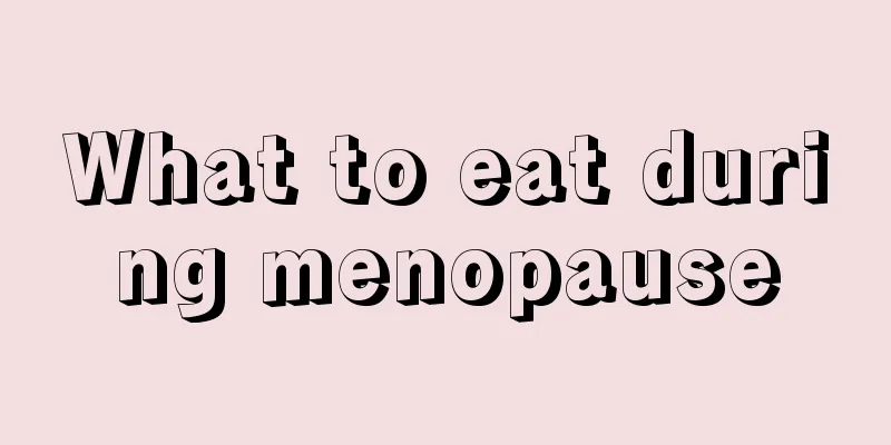 What to eat during menopause