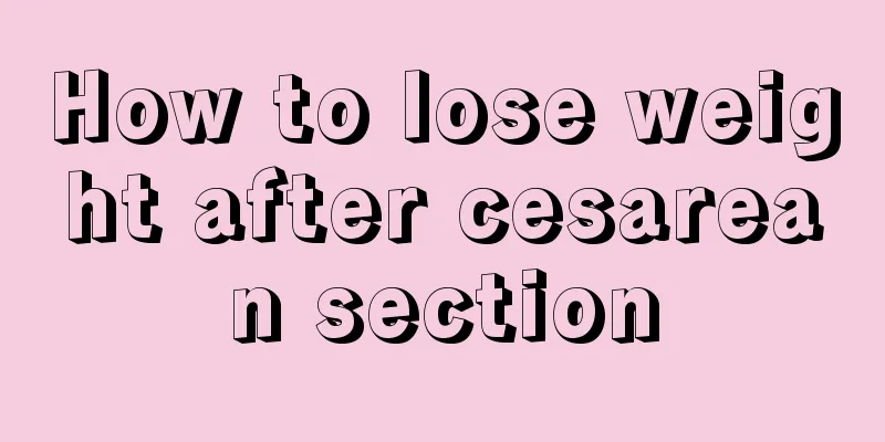 How to lose weight after cesarean section