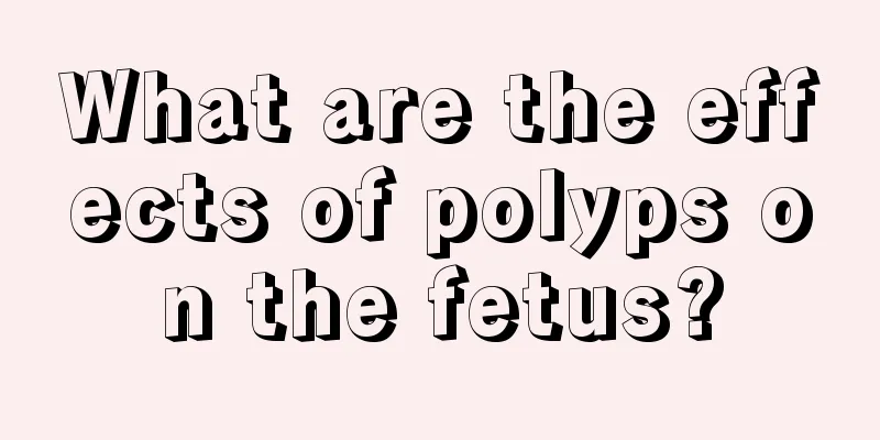 What are the effects of polyps on the fetus?