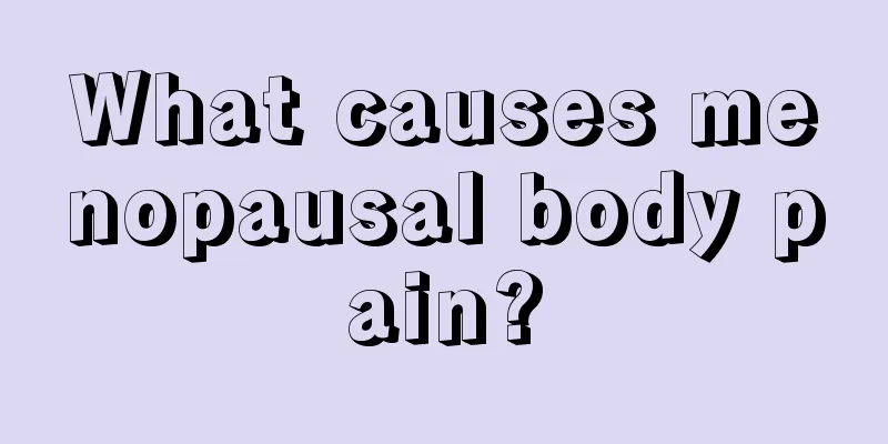 What causes menopausal body pain?