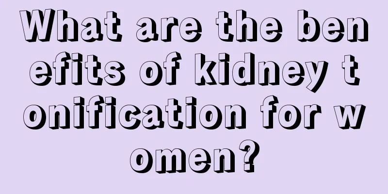 What are the benefits of kidney tonification for women?