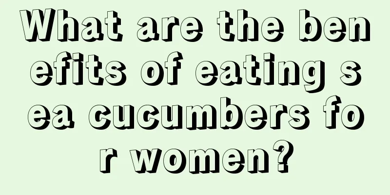 What are the benefits of eating sea cucumbers for women?