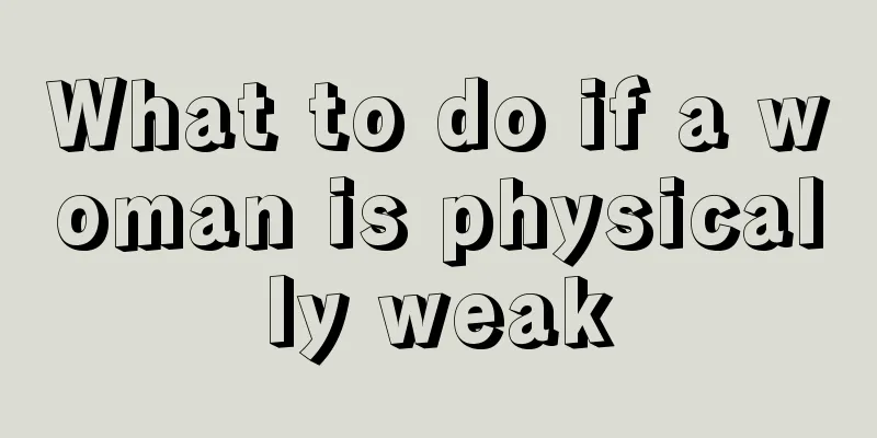 What to do if a woman is physically weak