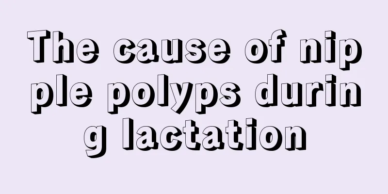 The cause of nipple polyps during lactation