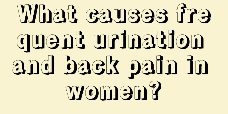 What causes frequent urination and back pain in women?