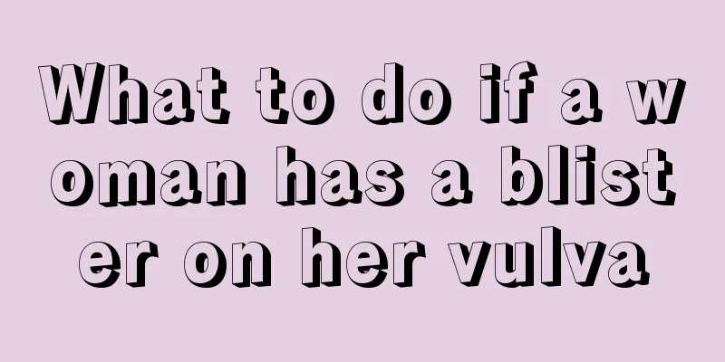 What to do if a woman has a blister on her vulva