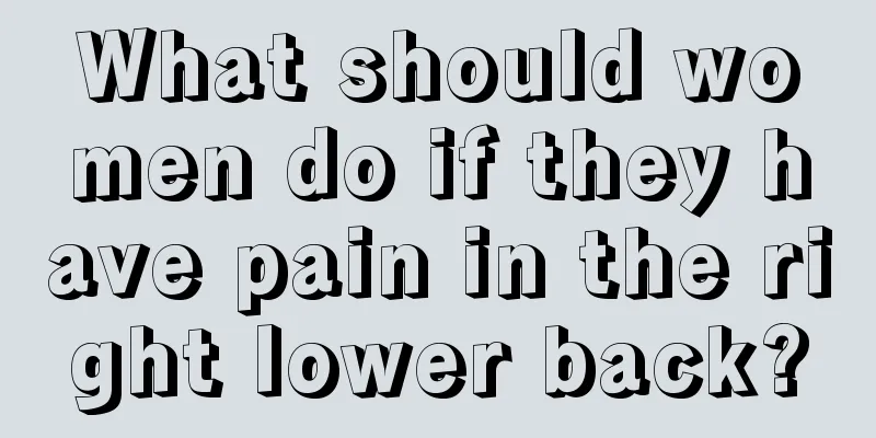 What should women do if they have pain in the right lower back?