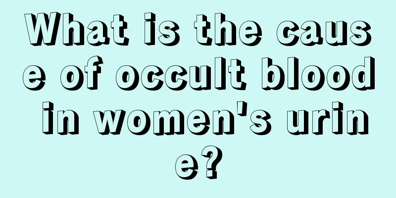 What is the cause of occult blood in women's urine?