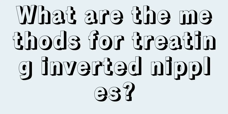 What are the methods for treating inverted nipples?