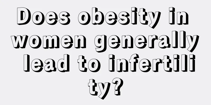 Does obesity in women generally lead to infertility?