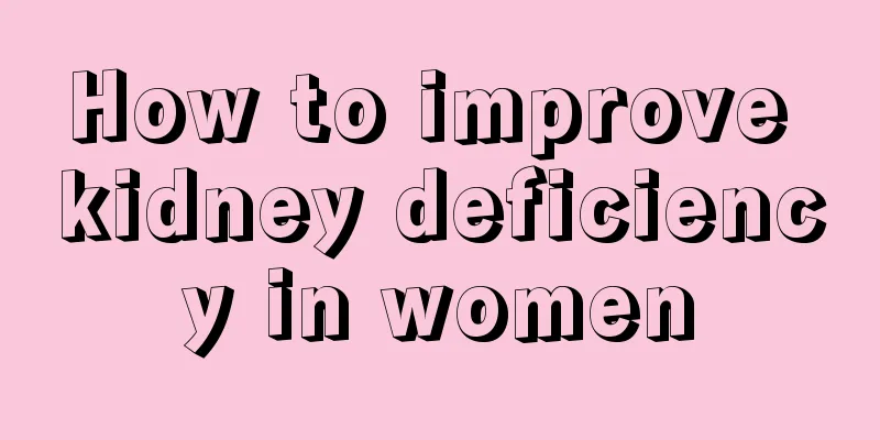 How to improve kidney deficiency in women