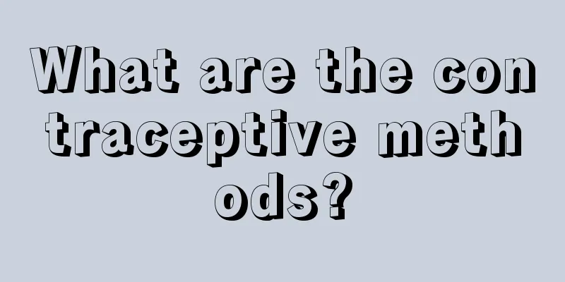 What are the contraceptive methods?