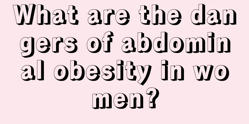 What are the dangers of abdominal obesity in women?