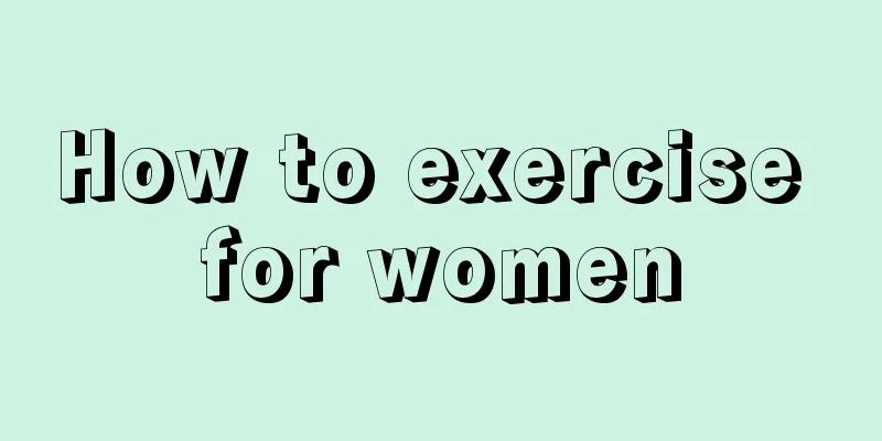 How to exercise for women