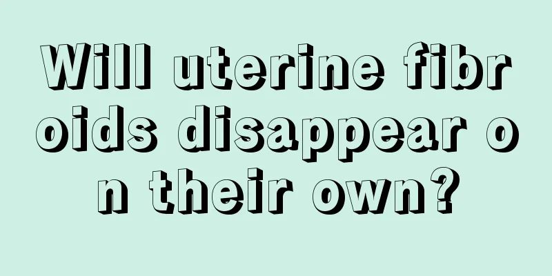 Will uterine fibroids disappear on their own?