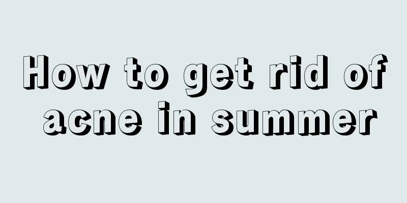 How to get rid of acne in summer