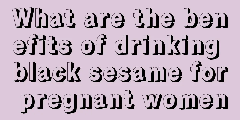 What are the benefits of drinking black sesame for pregnant women