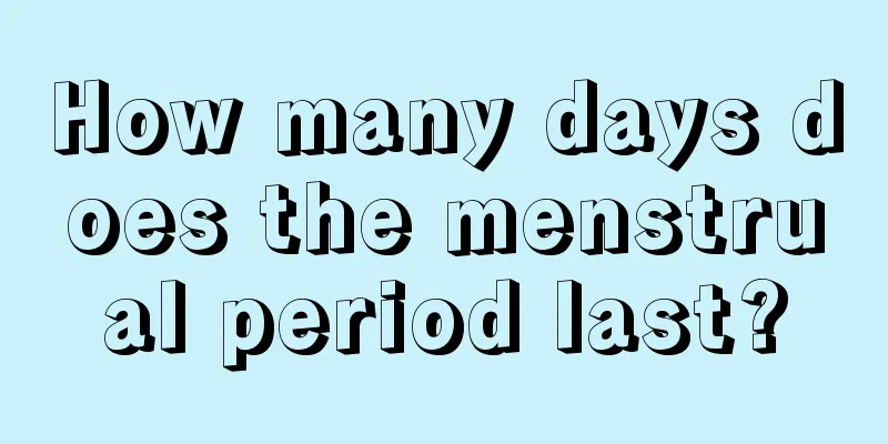 How many days does the menstrual period last?