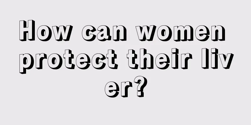 How can women protect their liver?